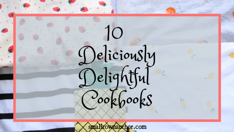 10 Deliciously Delightful  Cookbooks
